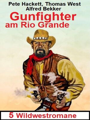 cover image of Gunfighter am Rio Grande